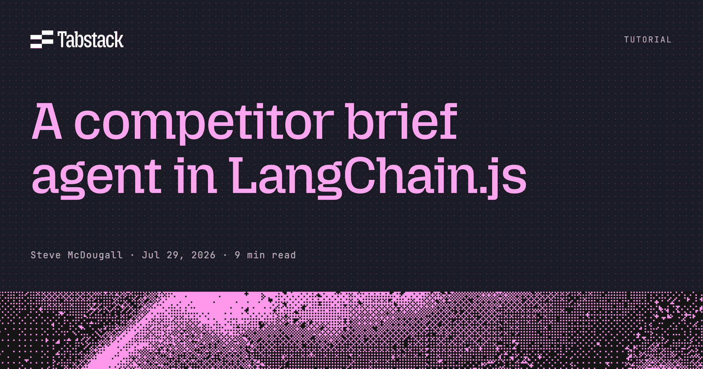 Build a competitor brief agent with LangChain.js and Tabstack