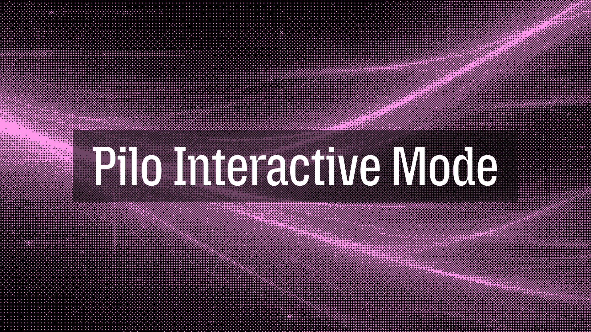Upgrading Pilo to Support Human-in-the-Loop Browser Automation